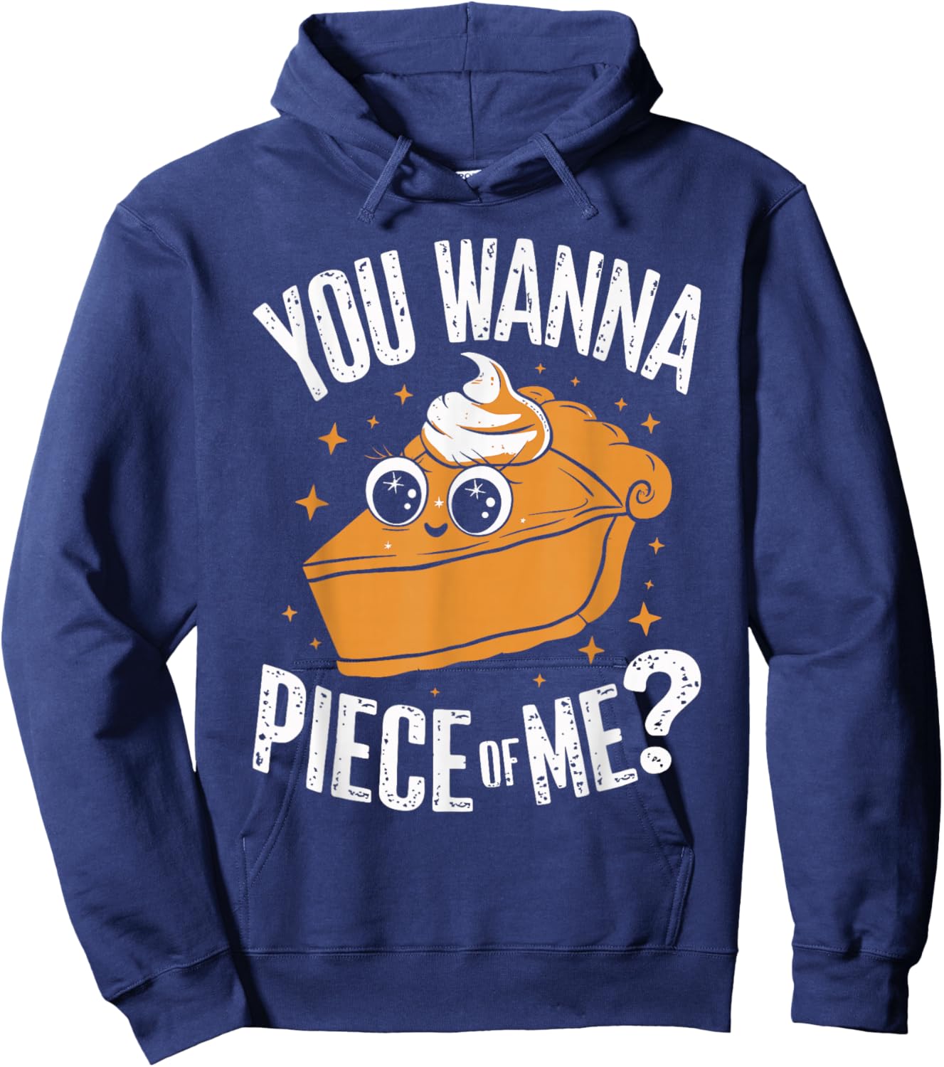 You Wanna Piece of Me Funny Pumpkin Pie Kids Thanksgiving Hoodie - Hoodie | Navy