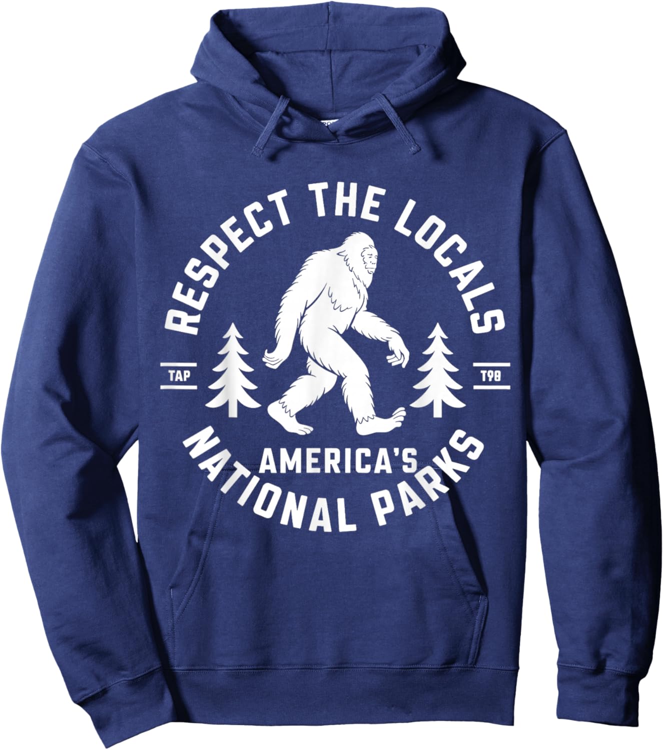 Respect The Locals America's National Park Funny Bigfoot Hoodie - Hoodie | Navy