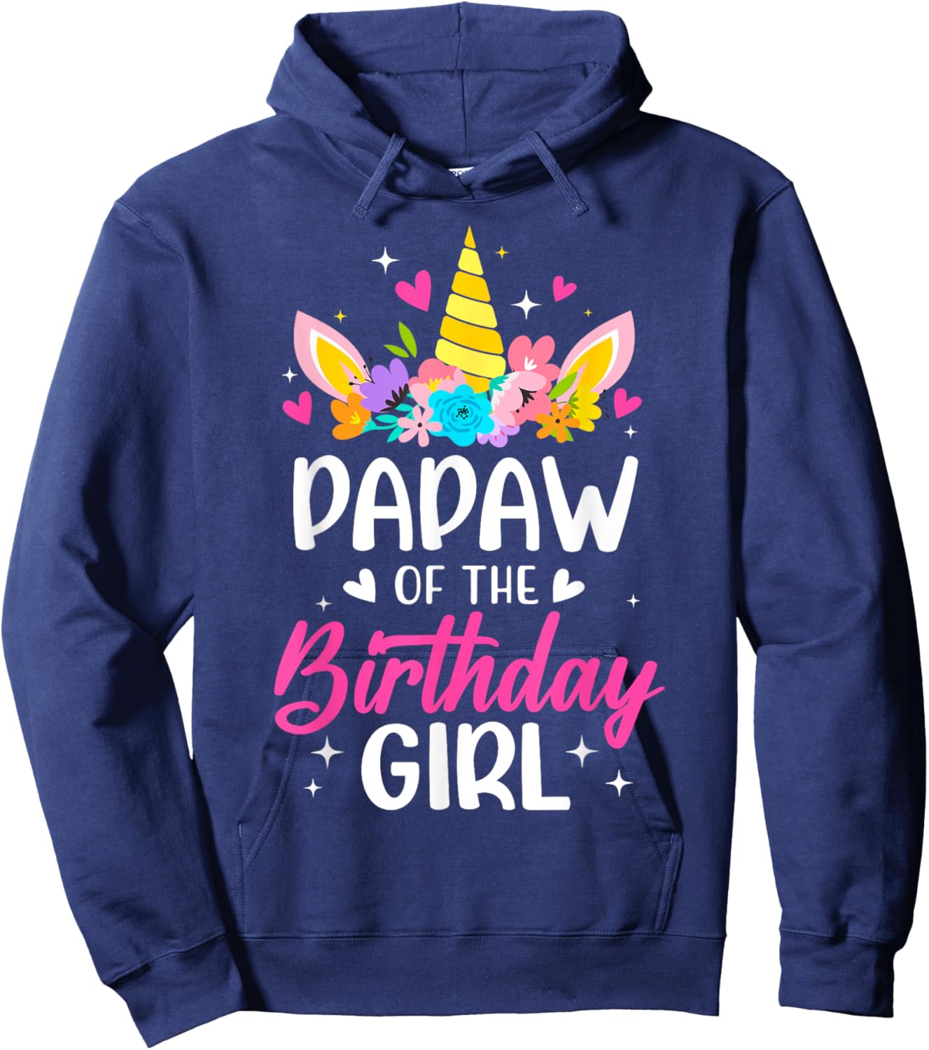 Papaw Of The Birthday Girl Unicorn Bday Party Family Hoodie - Hoodie | Navy