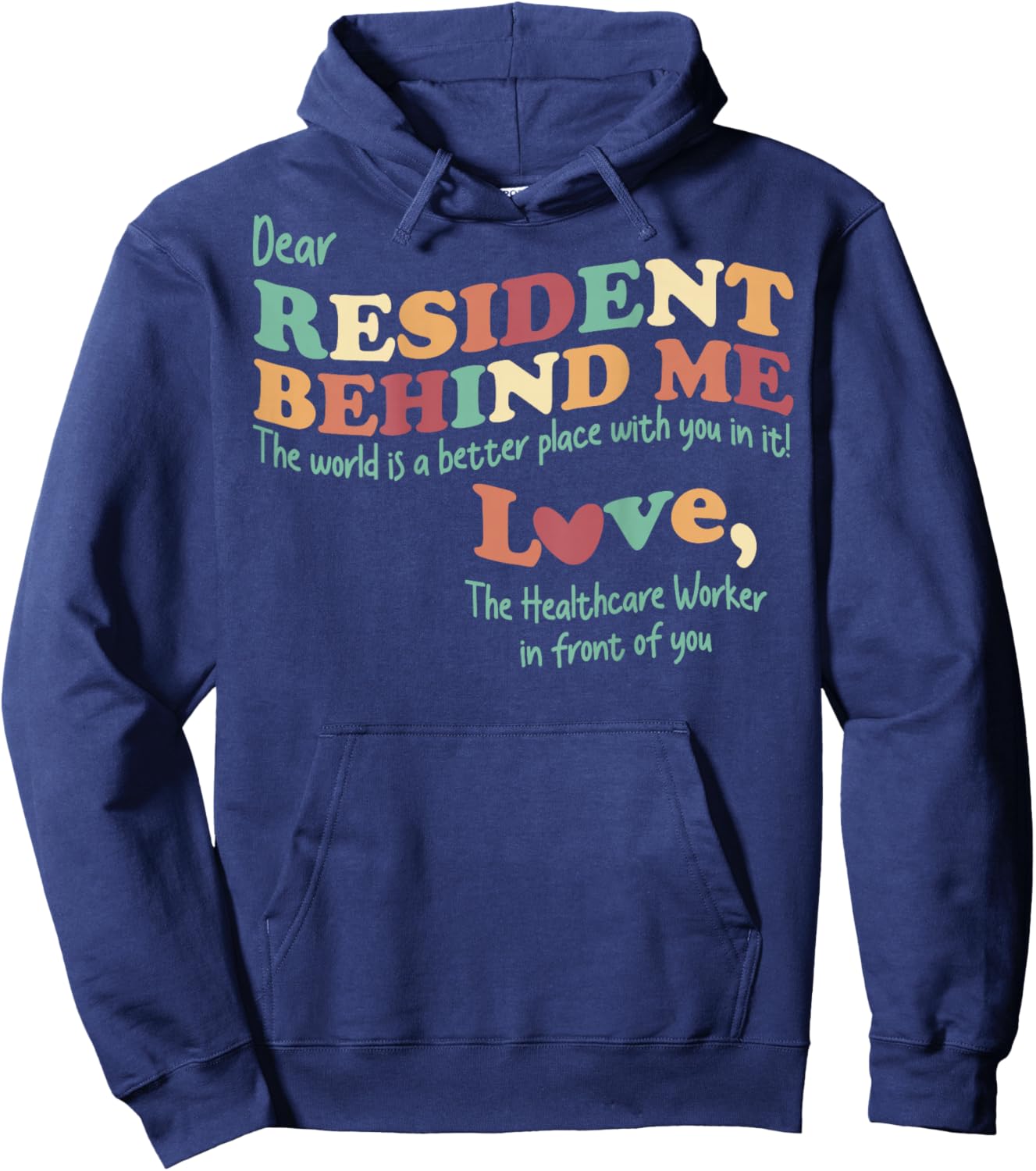 Dear Resident Behind Me Nursing Home Staff (Print On Back) Hoodie - Hoodie | Navy