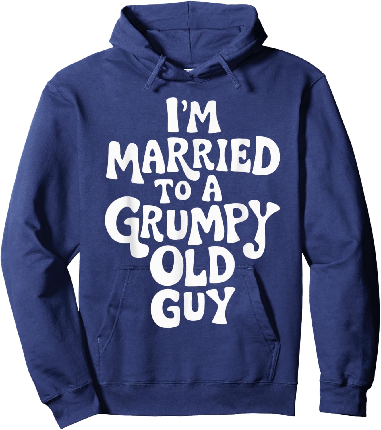 I'm Married To A Grumpy Old Guy Hoodie - Hoodie | Navy