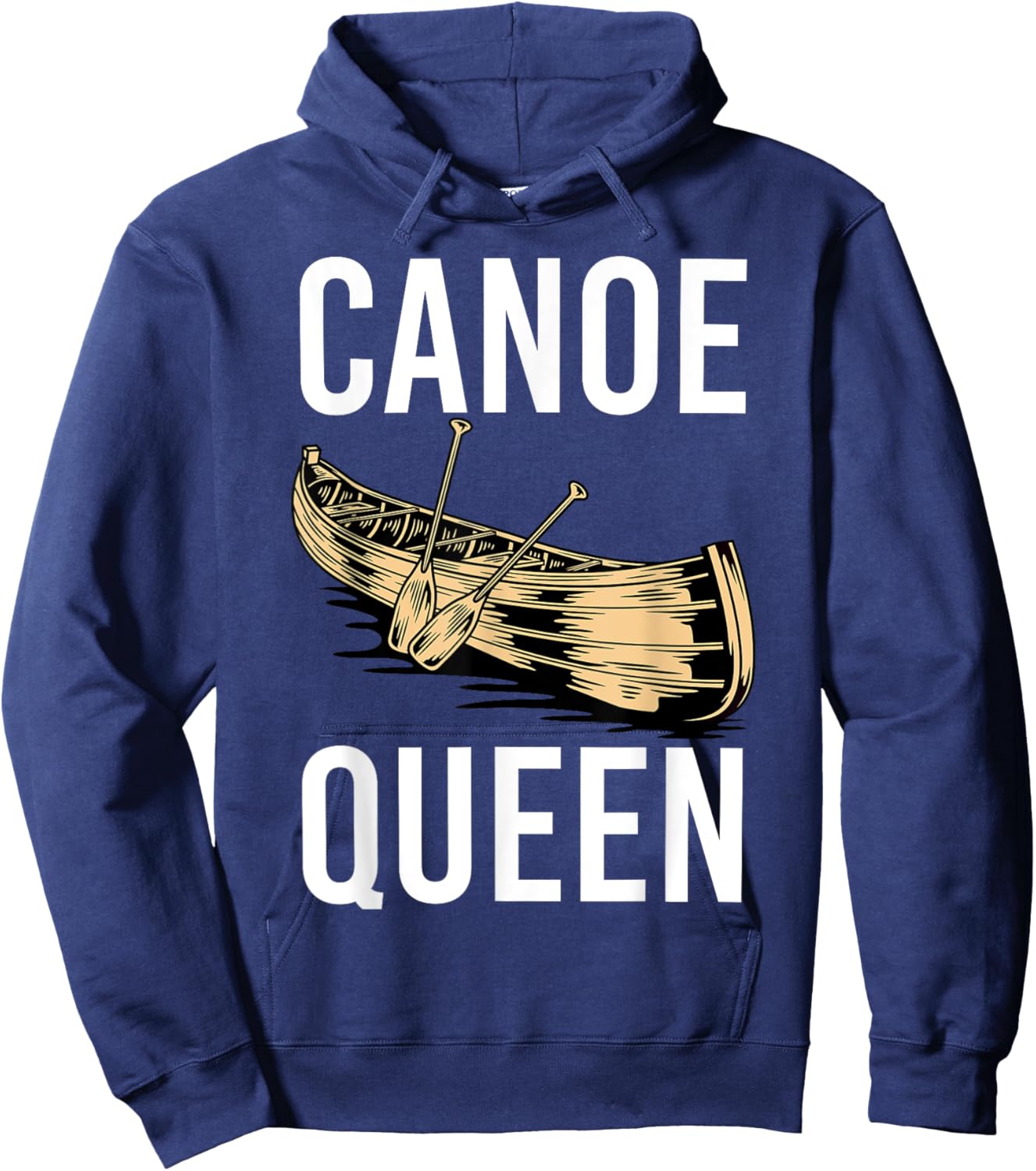 Canoe Queen Paddling Funny Kayaking Canoeing Lovers Canoe Hoodie - Hoodie | Navy