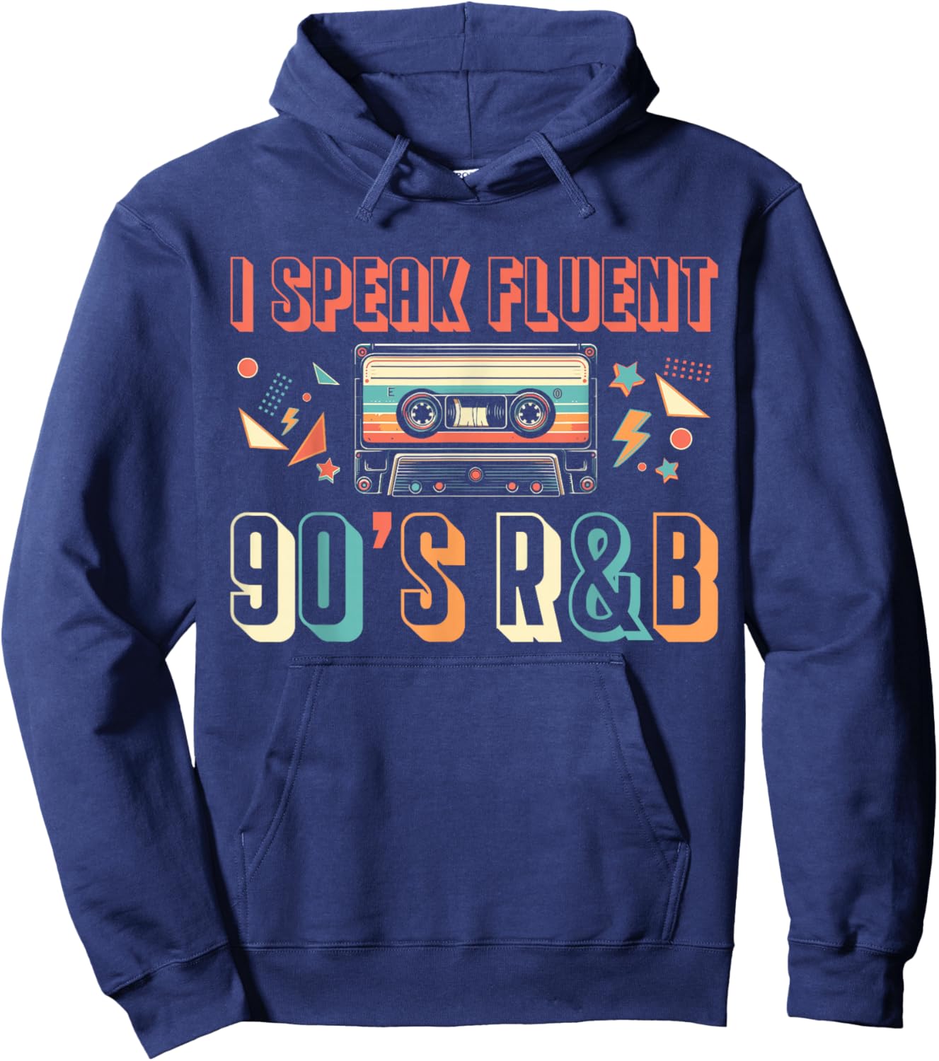I Speak Fluent 90s R&B Music Lover Hoodie - Hoodie | Navy