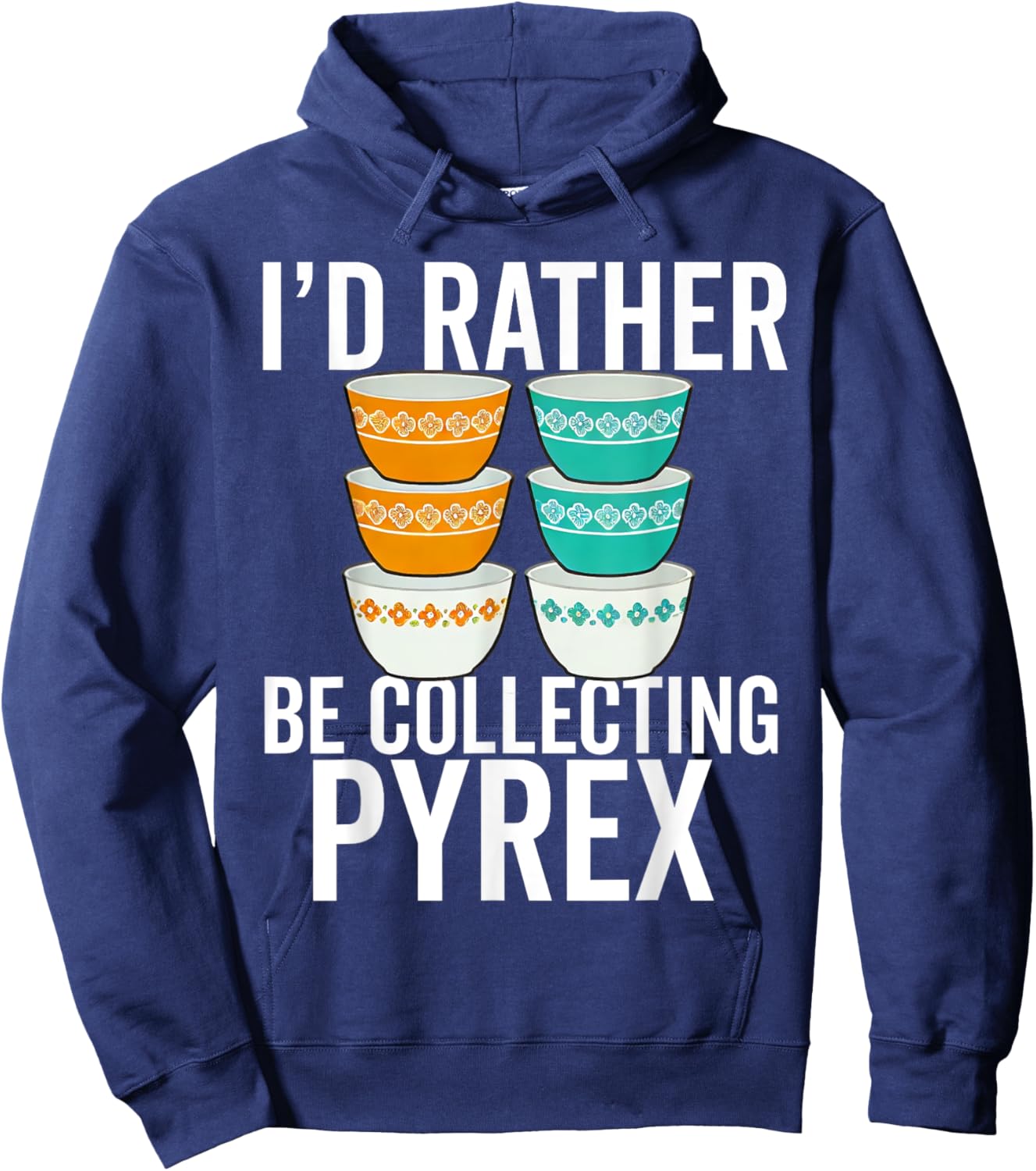 Pyrex Vintage Kitchenware Collector Pattern Kitchen Bowls Hoodie - Hoodie | Navy