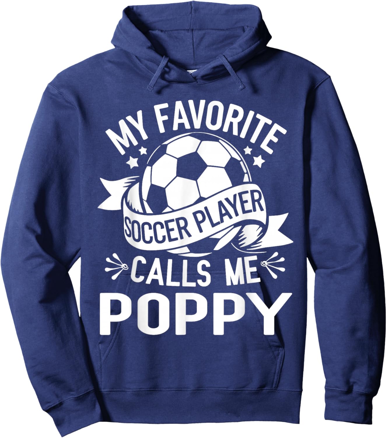 My Favorite Soccer Player Calls Me Poppy Hoodie - Hoodie | Navy
