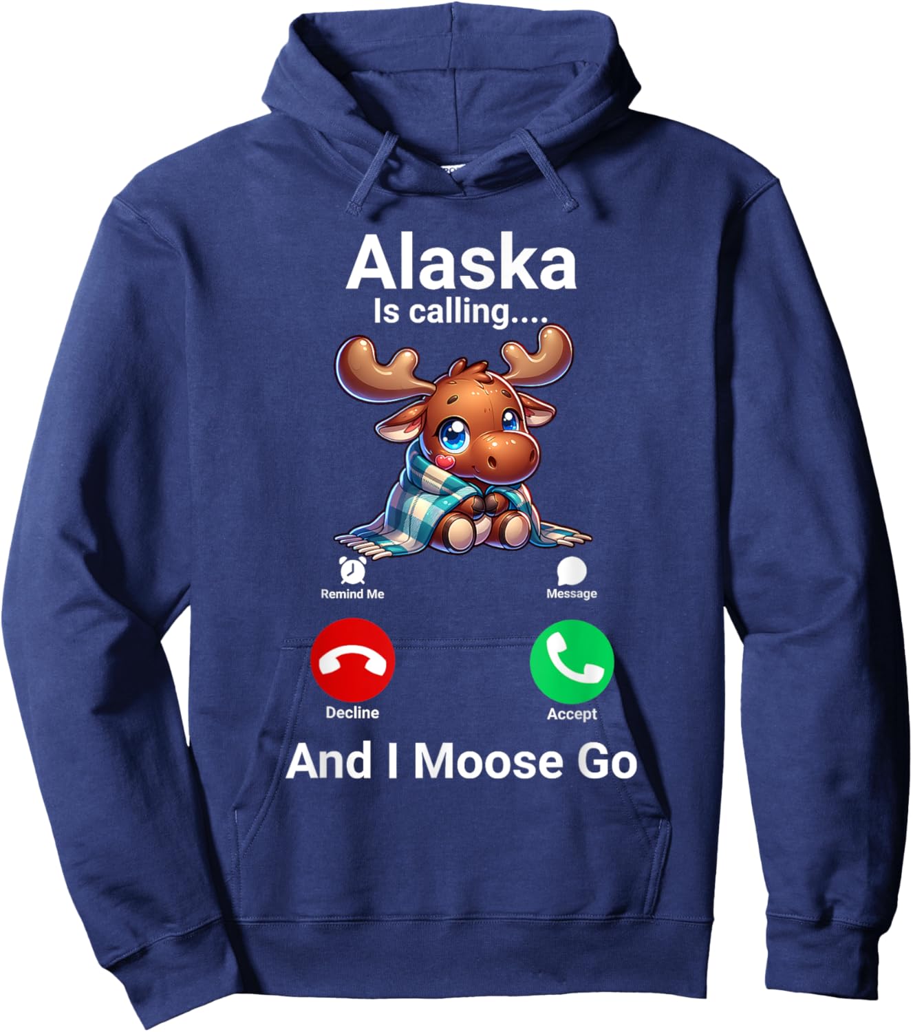 Funny Alaska Is Calling And I Moose Go Alaska Travel Hoodie - Hoodie | Navy