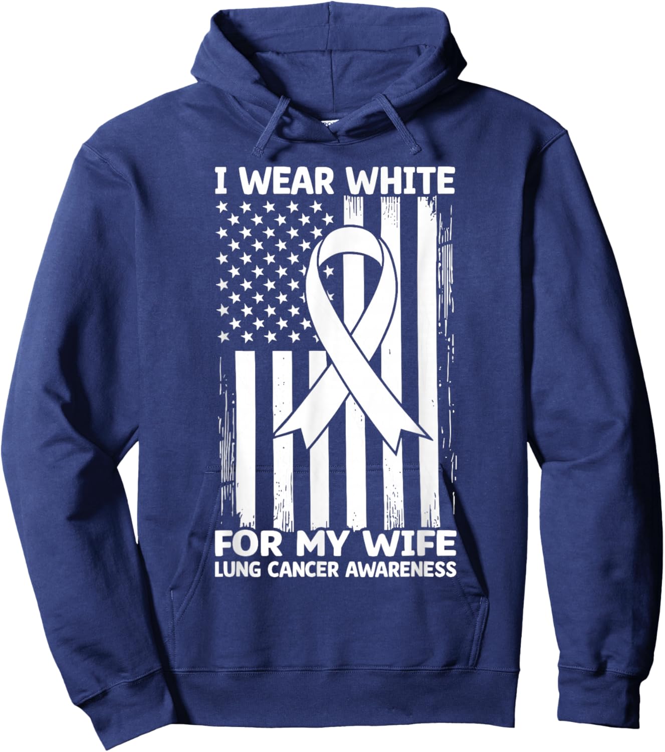 I Wear White For My Wife USA Flag Lung Cancer Hoodie - Hoodie | Navy