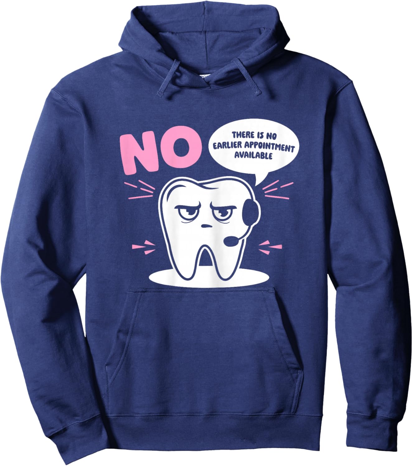 Dental Receptionist No Earlier Dentist's Office Reception Hoodie - Hoodie | Navy
