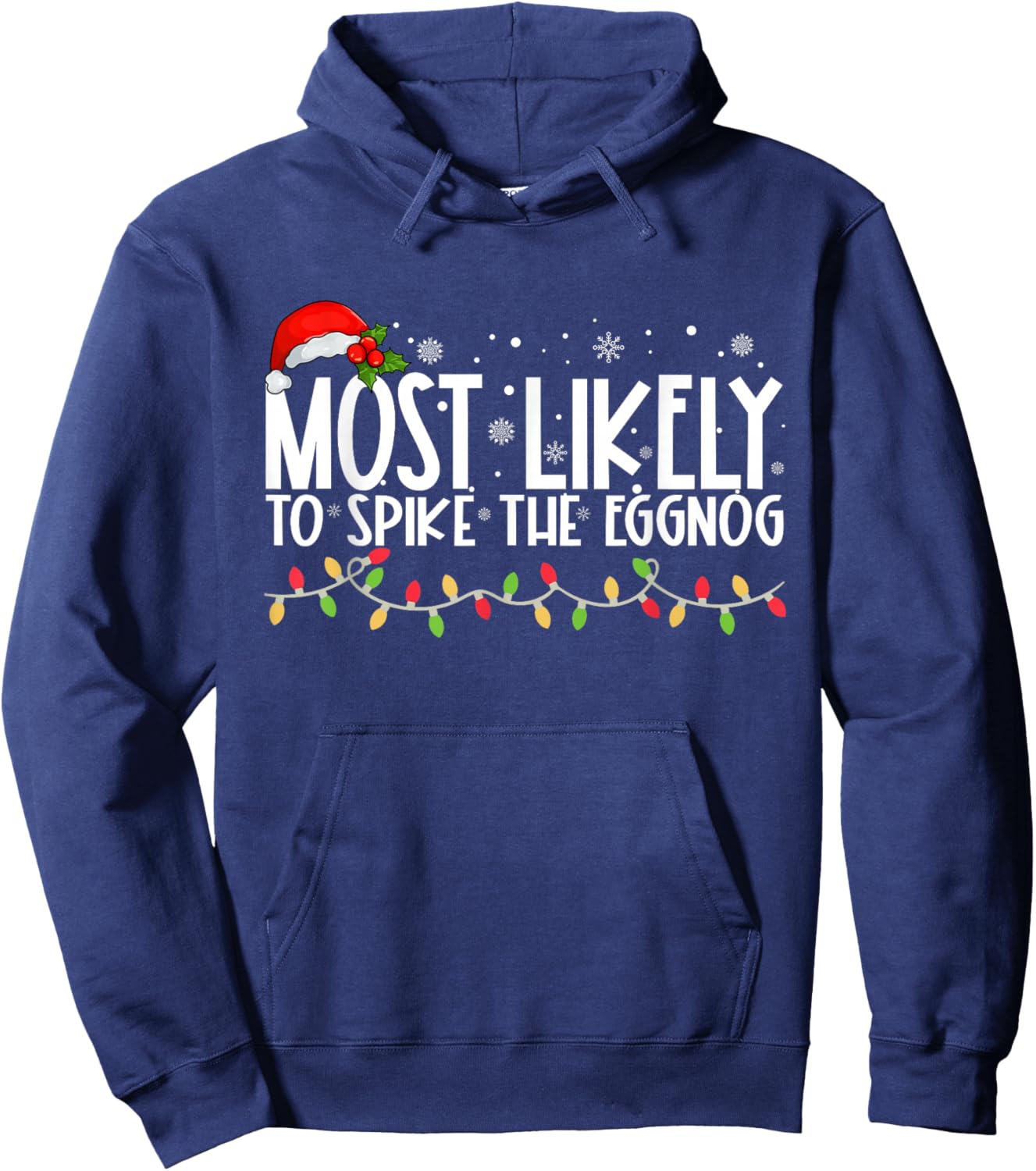 Most Likely To Spike The Eggnog Funny Family Christmas Hoodie - Hoodie | Navy