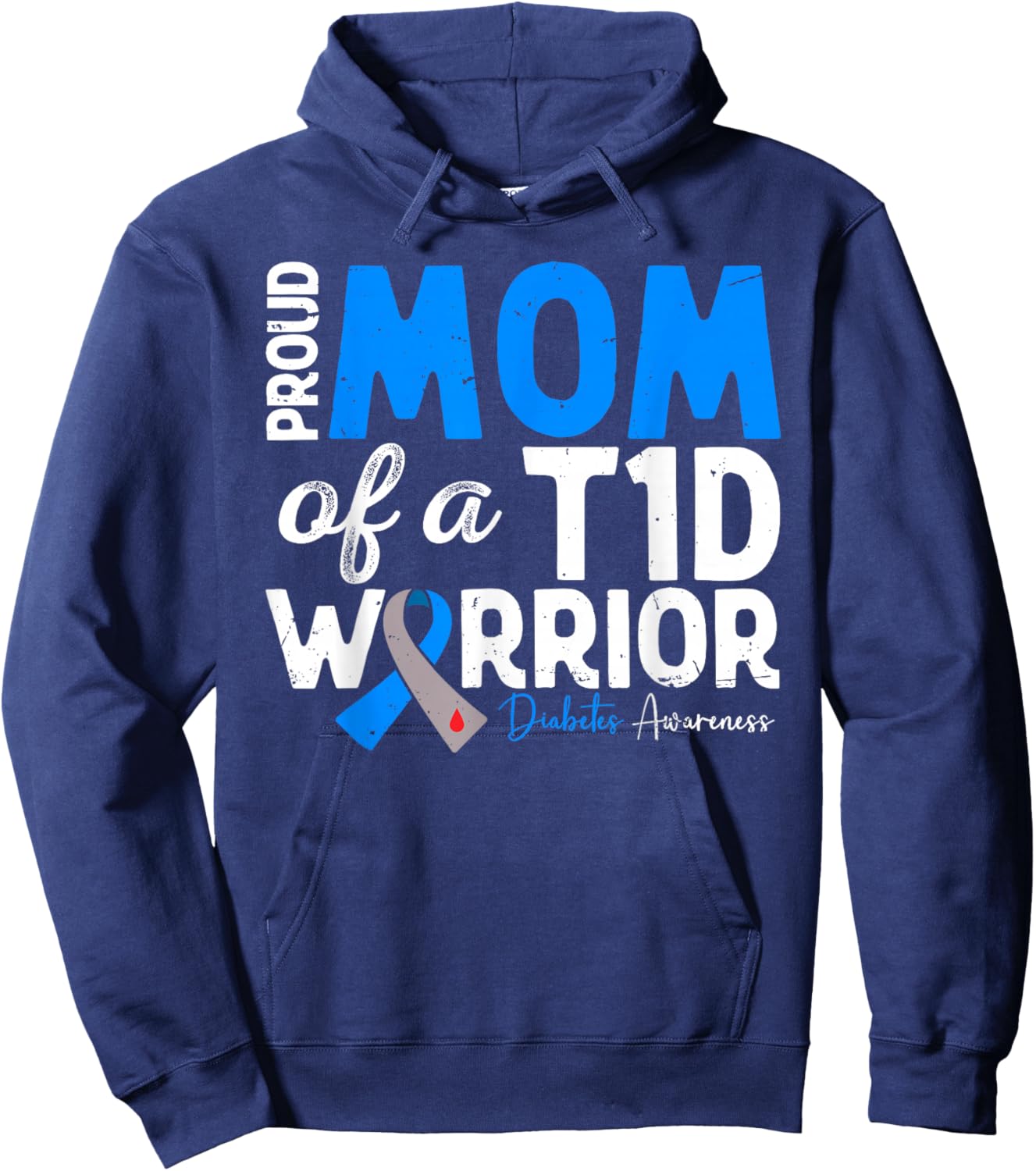 Proud Mom Of A T1D Warrior Type 1 Diabetes Awareness Hoodie - Hoodie | Navy
