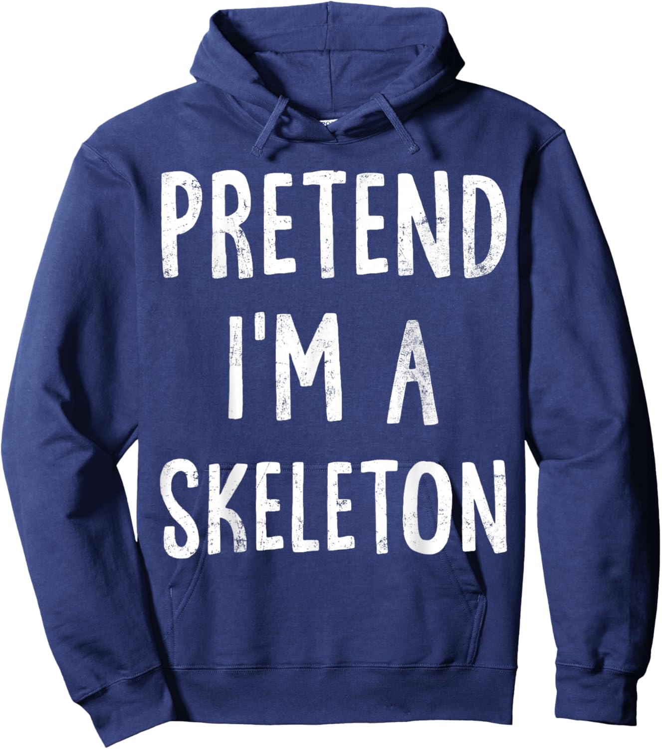 Pretend I'm A Skeleton Lazy Easy Halloween Costume Hoodie - Hoodie | Navy