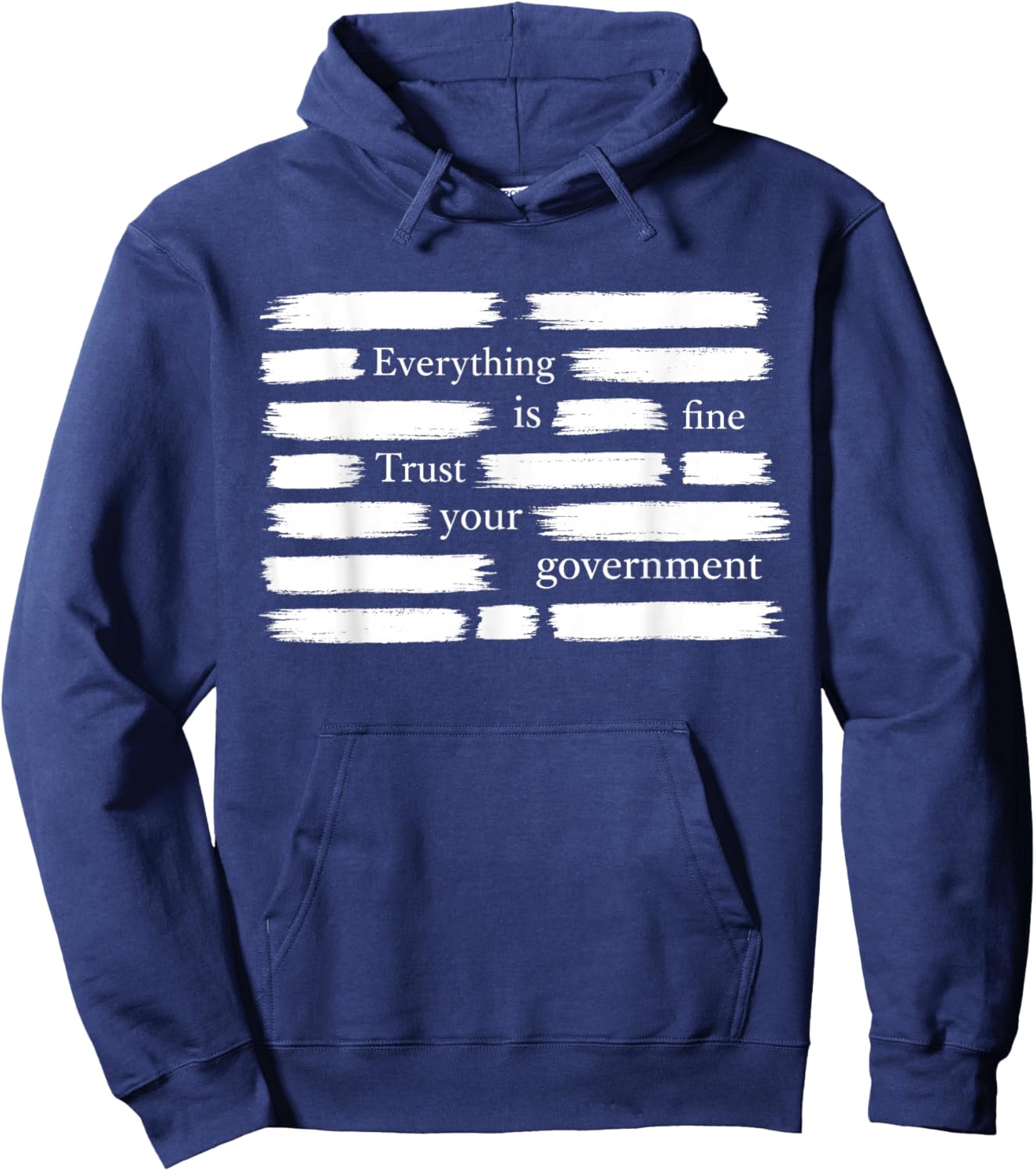 Everything is Fine Trust Your Government T-Shirt - Hoodie | Navy