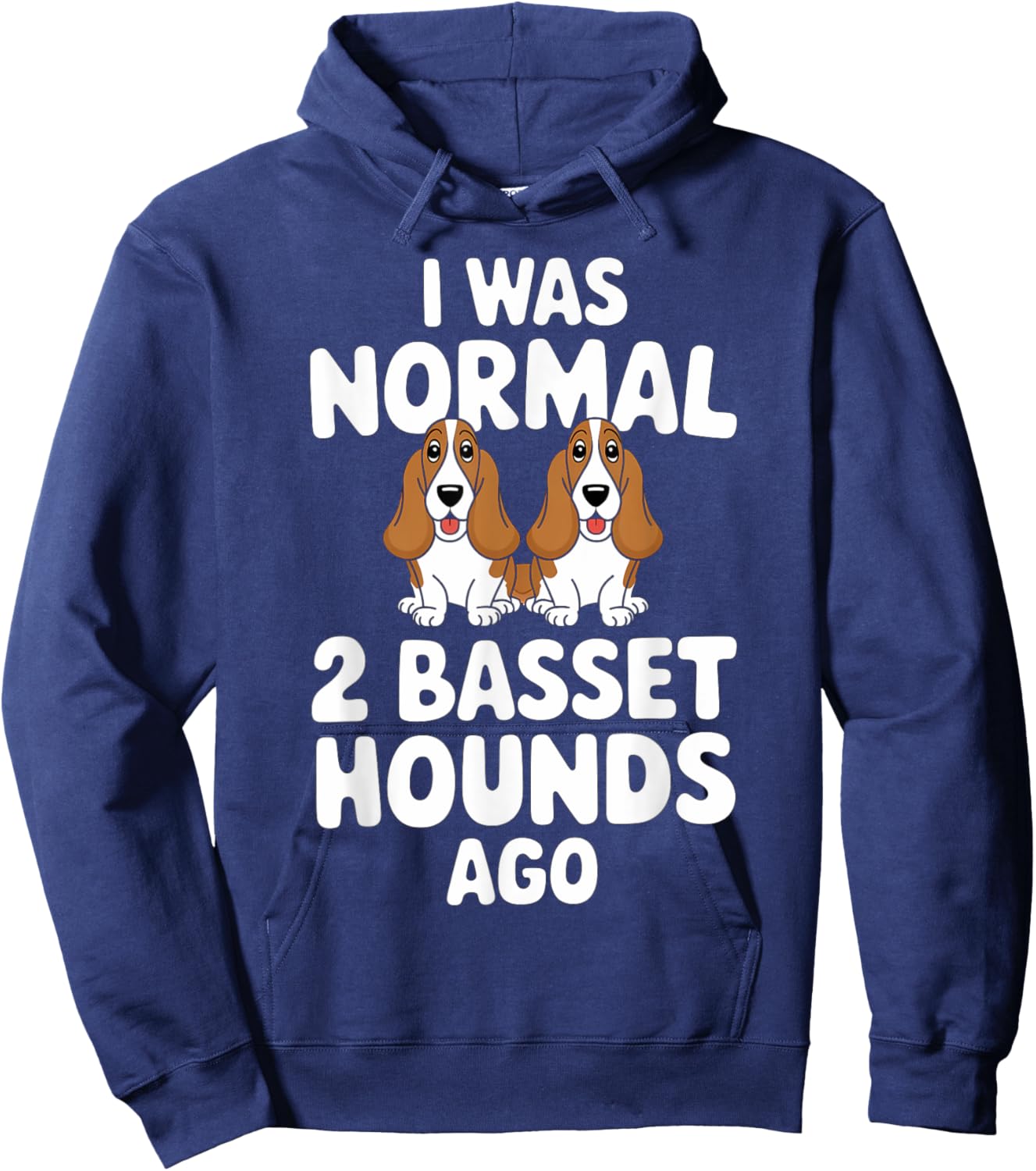 I Was Normal 2 Basset Hounds Ago Mom Dog Lover Men Women Kids Hoodie - Hoodie | Navy