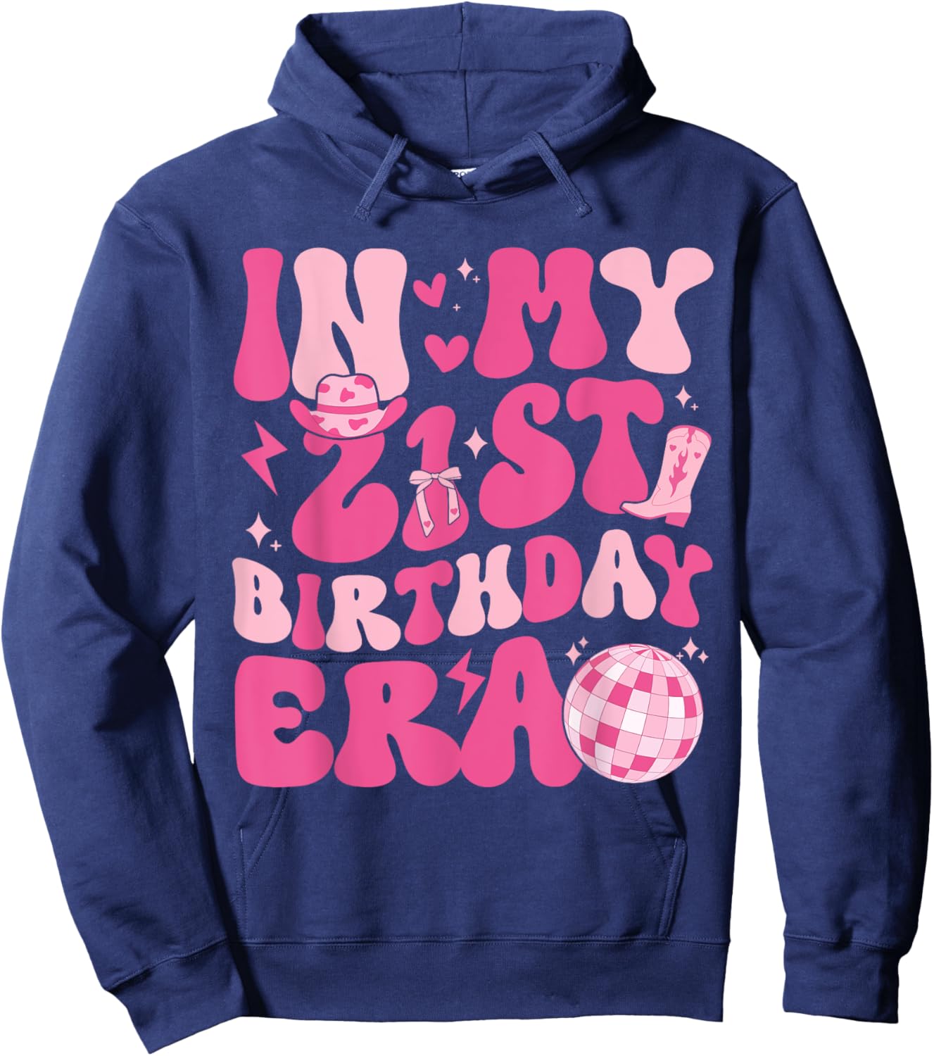 In My 21st Birthday Era Groovy Disco 21 Year Old Birthday Hoodie - Hoodie | Navy