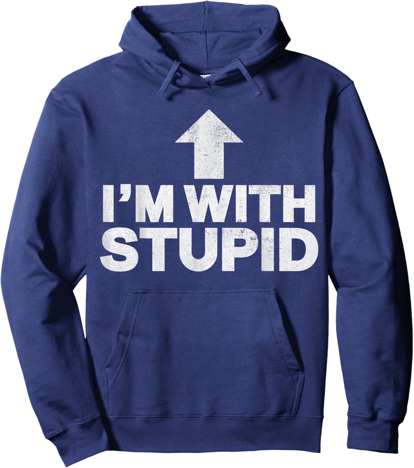 I'm with Stupid Funny Arrow Humor Joke Pointing Up vintage Hoodie - Hoodie | Navy
