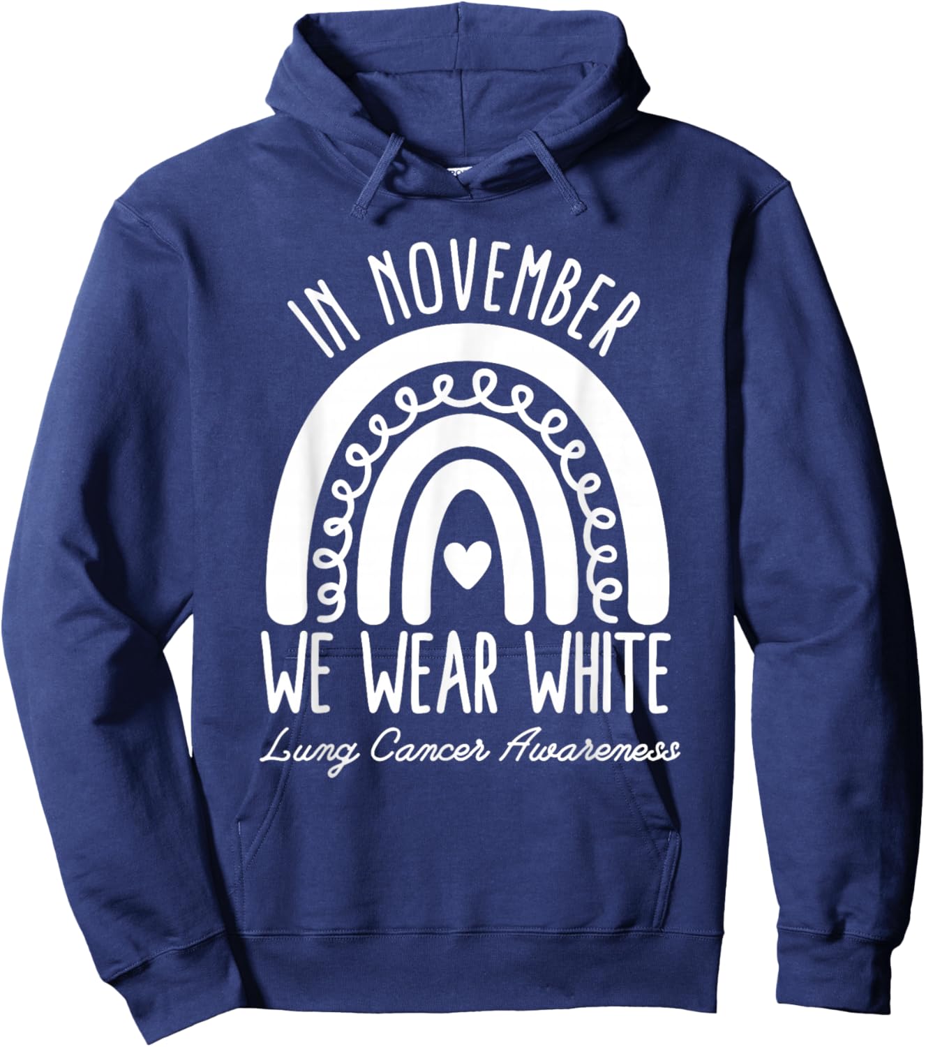 In November We Wear White Lung Cancer Awareness Rainbow Hoodie - Hoodie | Navy