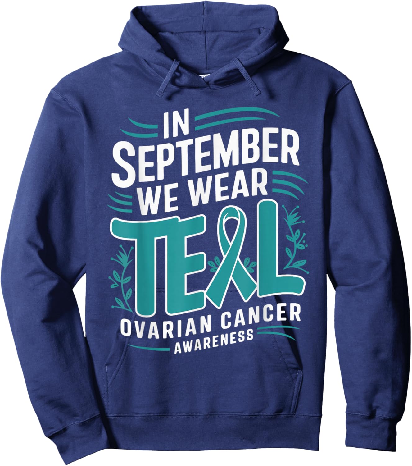 In September We Wear Teal Ovarian Cancer Awareness Hoodie - Hoodie | Navy