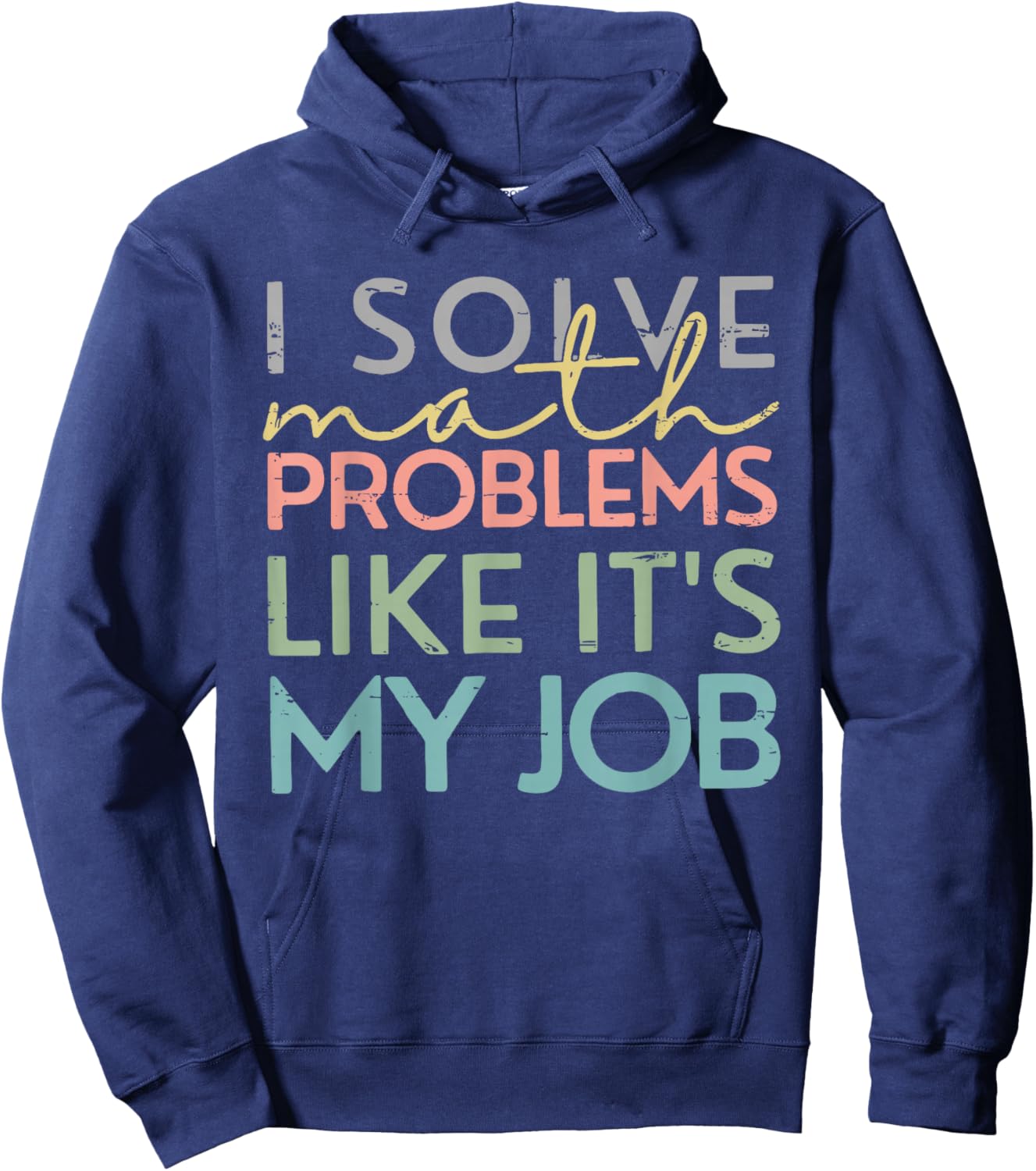 Retro I Solve Math Problems Like It's My Job Back To School Hoodie - Hoodie | Navy