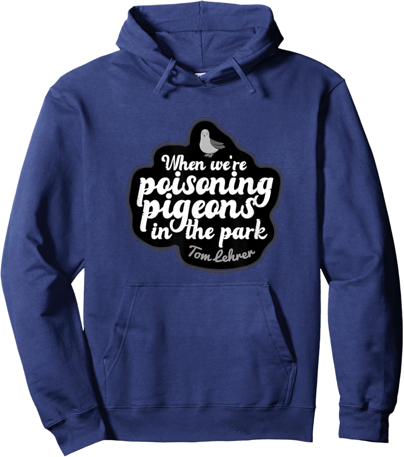 Pigeons in Park Tom Lehrer Satire Music Hoodie - Hoodie | Navy