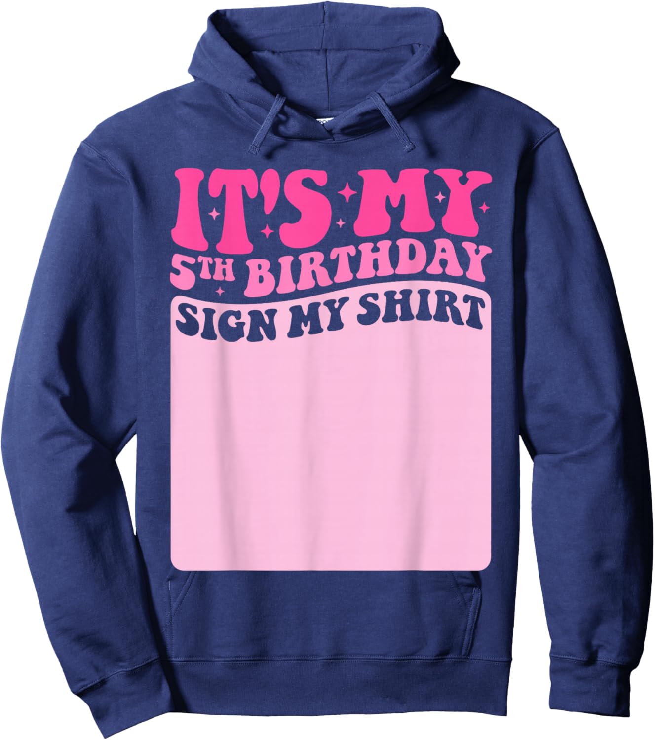 It's My 5th Birthday Sign My Shirt Cute Groovy Girls Party Hoodie - Hoodie | Navy