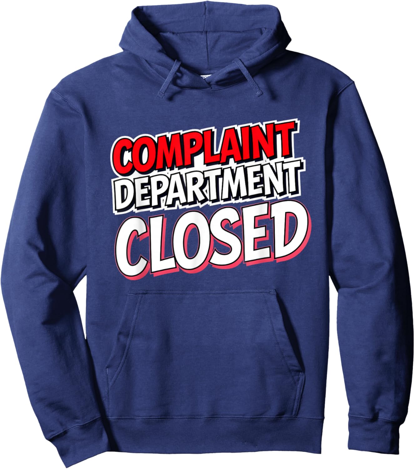 Complaint Department Closed Funny Mom Dad Boss Manager Hoodie - Hoodie | Navy