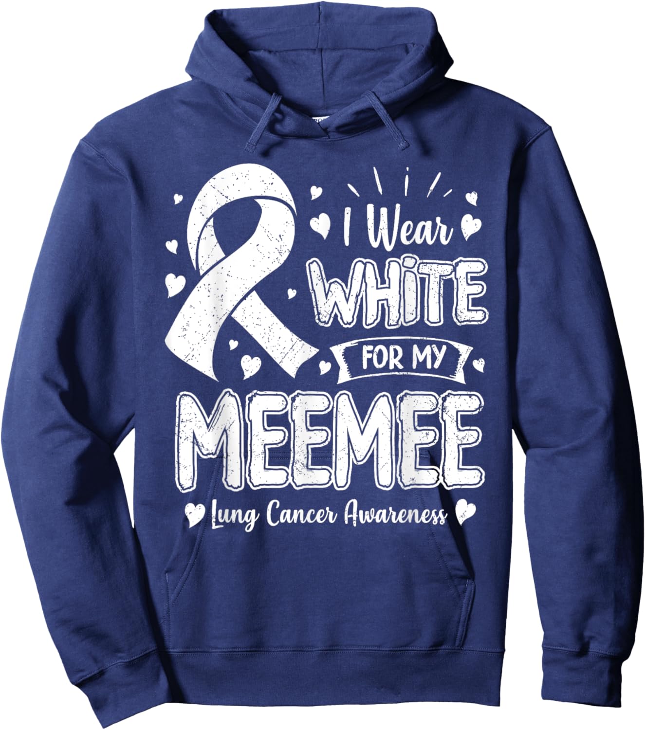I Wear White For My Meemee Lung Cancer Awareness Hoodie - Hoodie | Navy