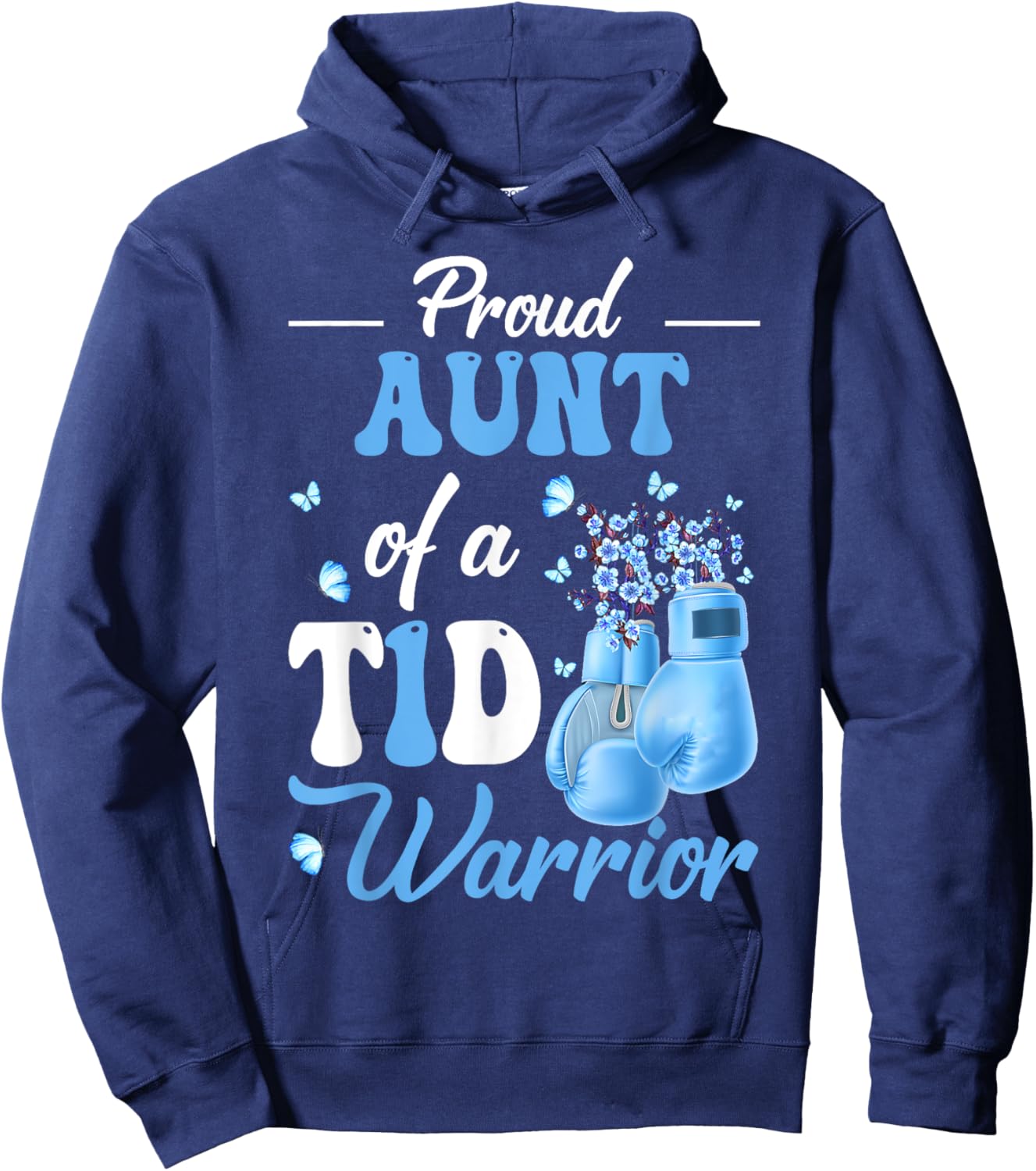 Type 1 Diabetes Awareness Proud Aunt Of A T1D Warrior Hoodie - Hoodie | Navy
