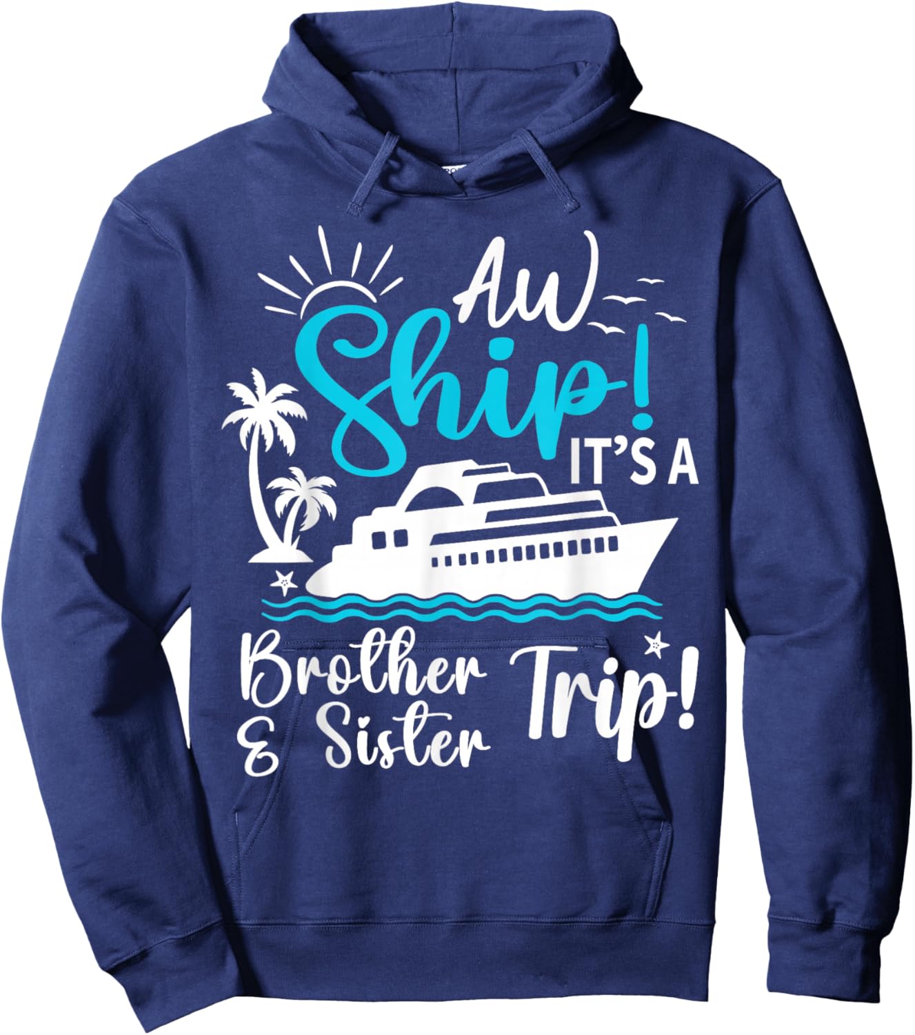 Brother Sister Cruise Trip Funny Cruising Vacation Matching Hoodie - Hoodie | Navy