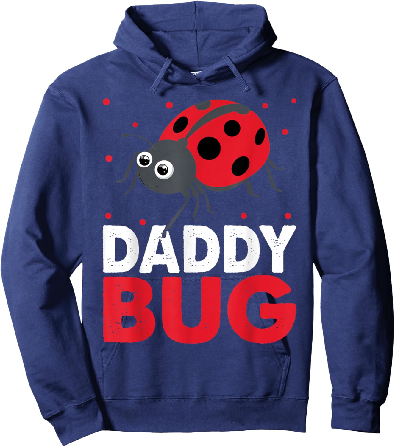 Daddy Bug Funny Ladybug For Daddy Hoodie - Hoodie | Navy