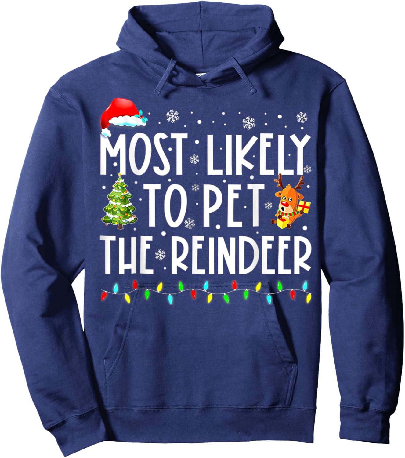 Most Likely To Pet The Reindeer Funny Christmas Hoodie - Hoodie | Navy