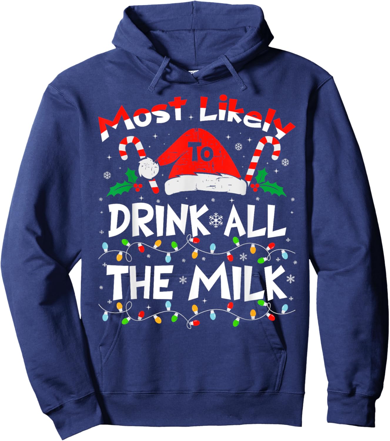 Most Likely To Drink All The Milk Christmas 2024 Family Hoodie - Hoodie | Navy