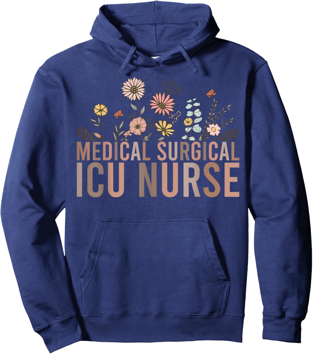 Retro Floral MSICU Medical Surgical ICU Nurse Appreciation Hoodie - Hoodie | Navy