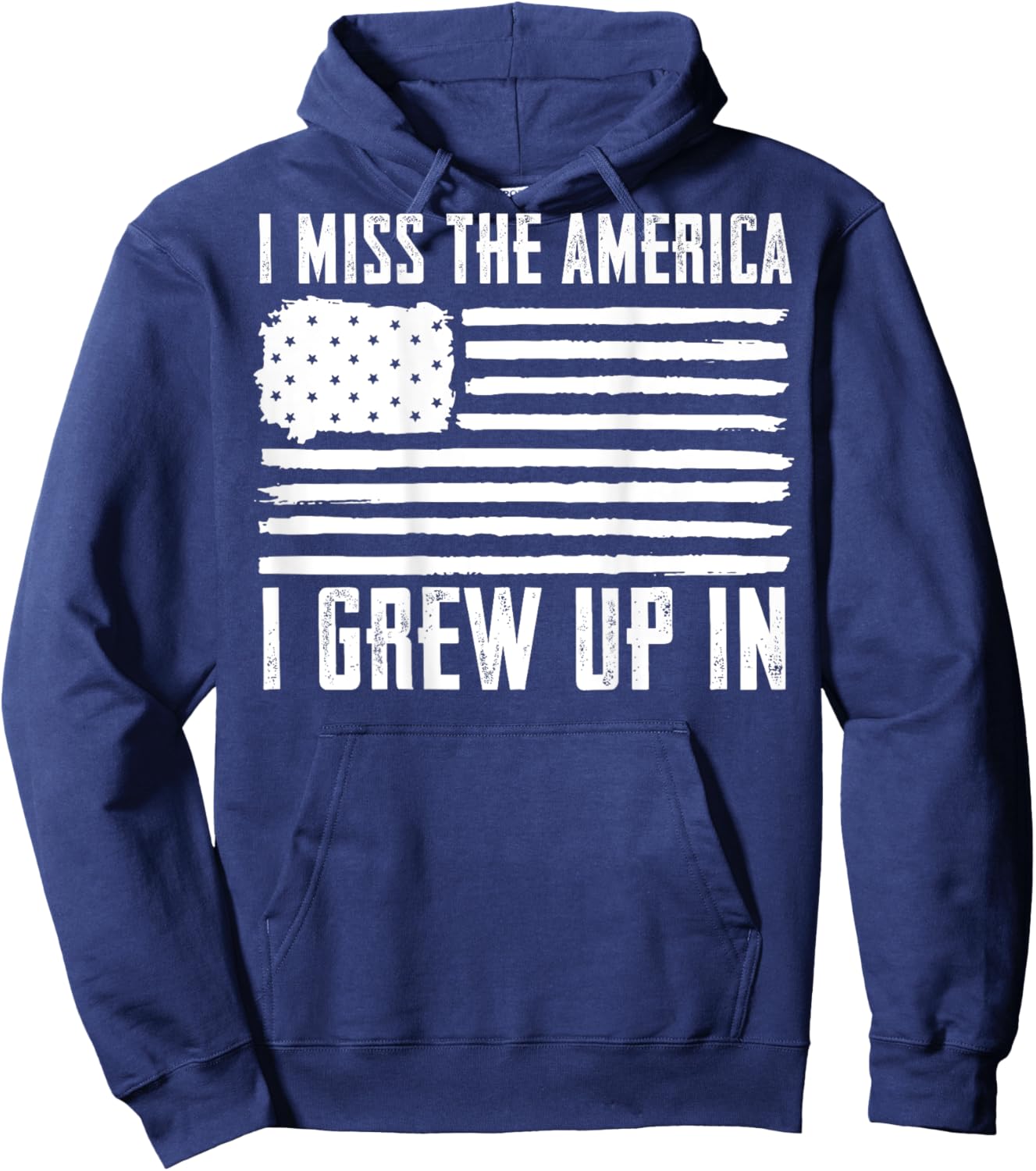I Miss The America I Grew Up In (on back) Hoodie - Hoodie | Navy