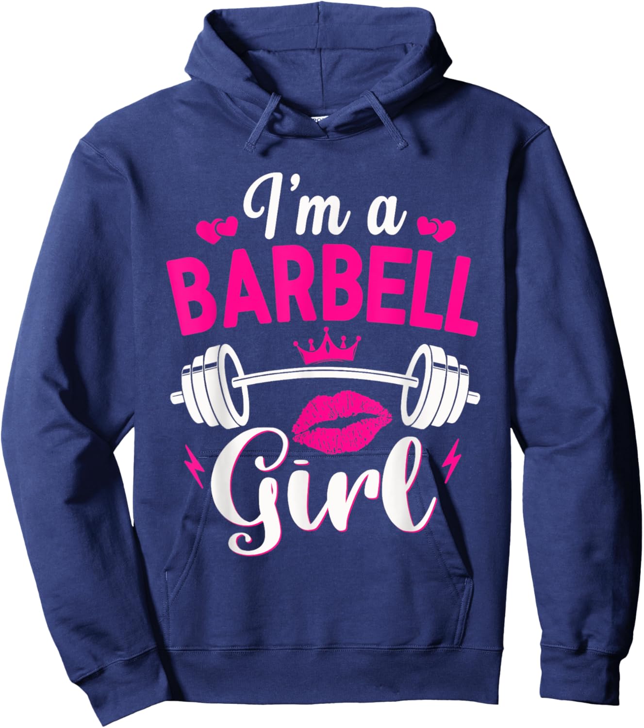 I'm A Barbell Girl Funny Weightlifter Gym & Exercise Team Hoodie - Hoodie | Navy