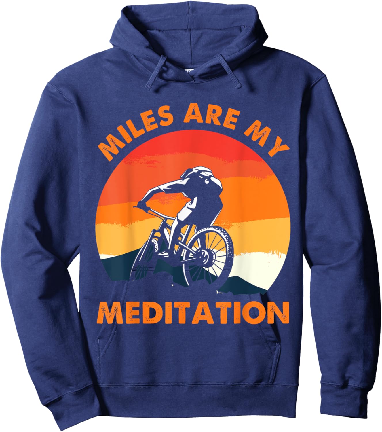 Funny Mountain Bike - Miles Are My Meditation - MTB Cycling Hoodie - Hoodie | Navy