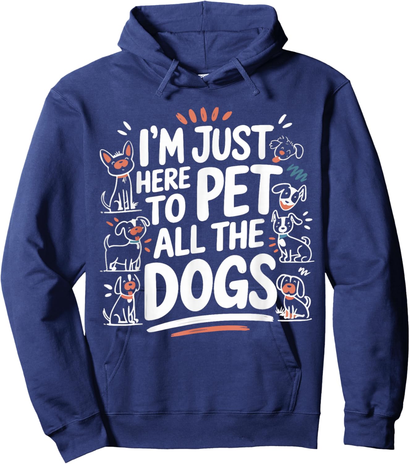 Here To Pet All the Dogs Funny Puppy Love for Dog Lovers Hoodie - Hoodie | Navy