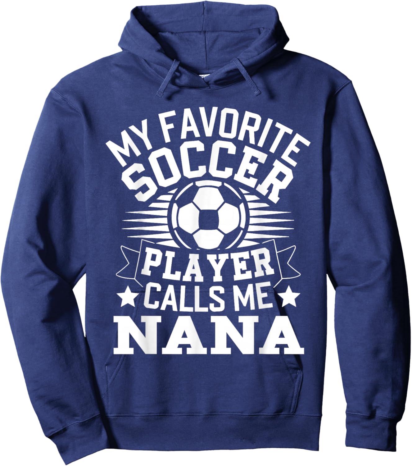 My Favorite Soccer Player Call Me Nana Hoodie - Hoodie | Navy