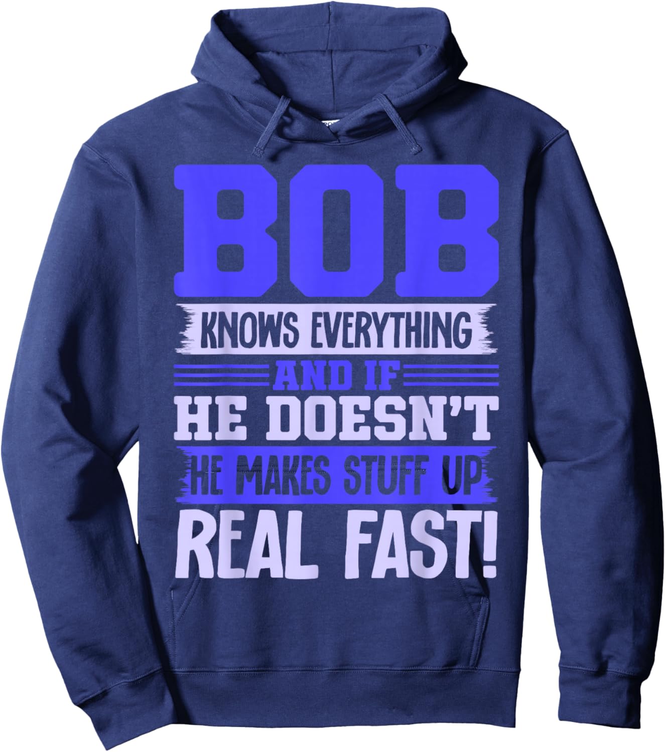 Bob Knows Everything Sarcastic Name Robert Bobby Hoodie - Hoodie | Navy