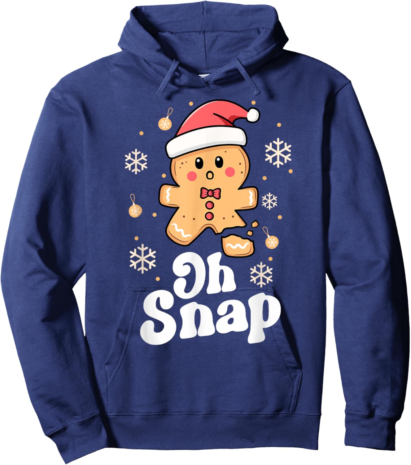 Oh Snap Gingerbread Man Cute Christmas Cookie Baking Team Hoodie - Hoodie | Navy