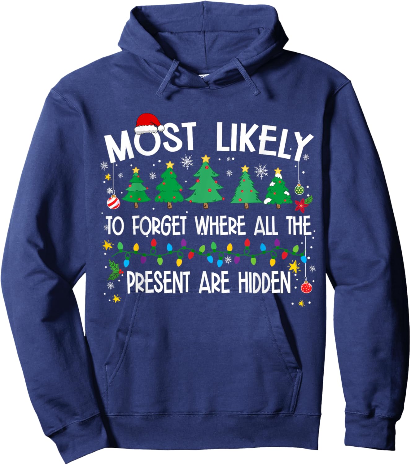 Most Likely To Forget Where All The Present Are Hidden Hoodie - Hoodie | Navy