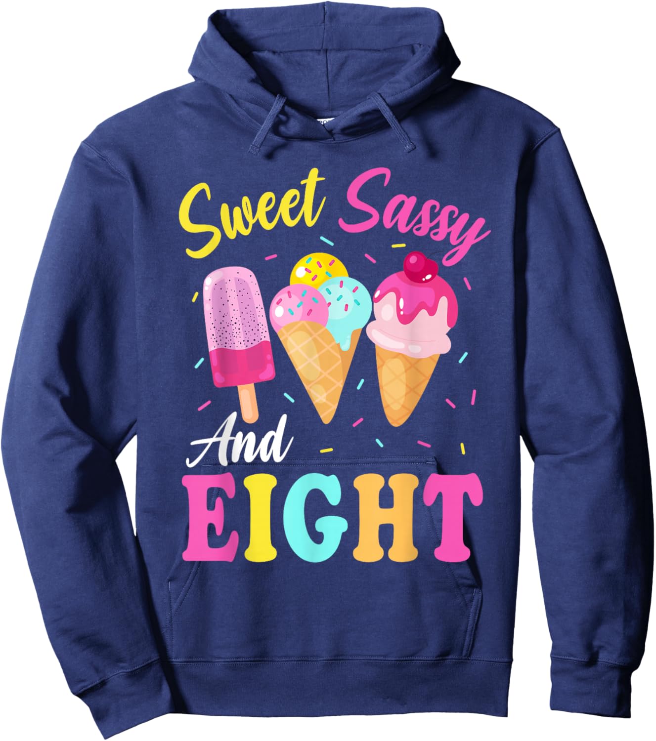 Kids Sweet Sassy And Eight 8th Birthday Girl Ice Cream Hoodie - Hoodie | Navy