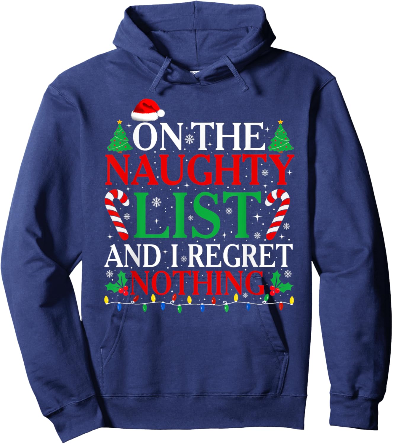 On The List Of Naughty And I Regret Nothing Funny Christmas Hoodie - Hoodie | Navy