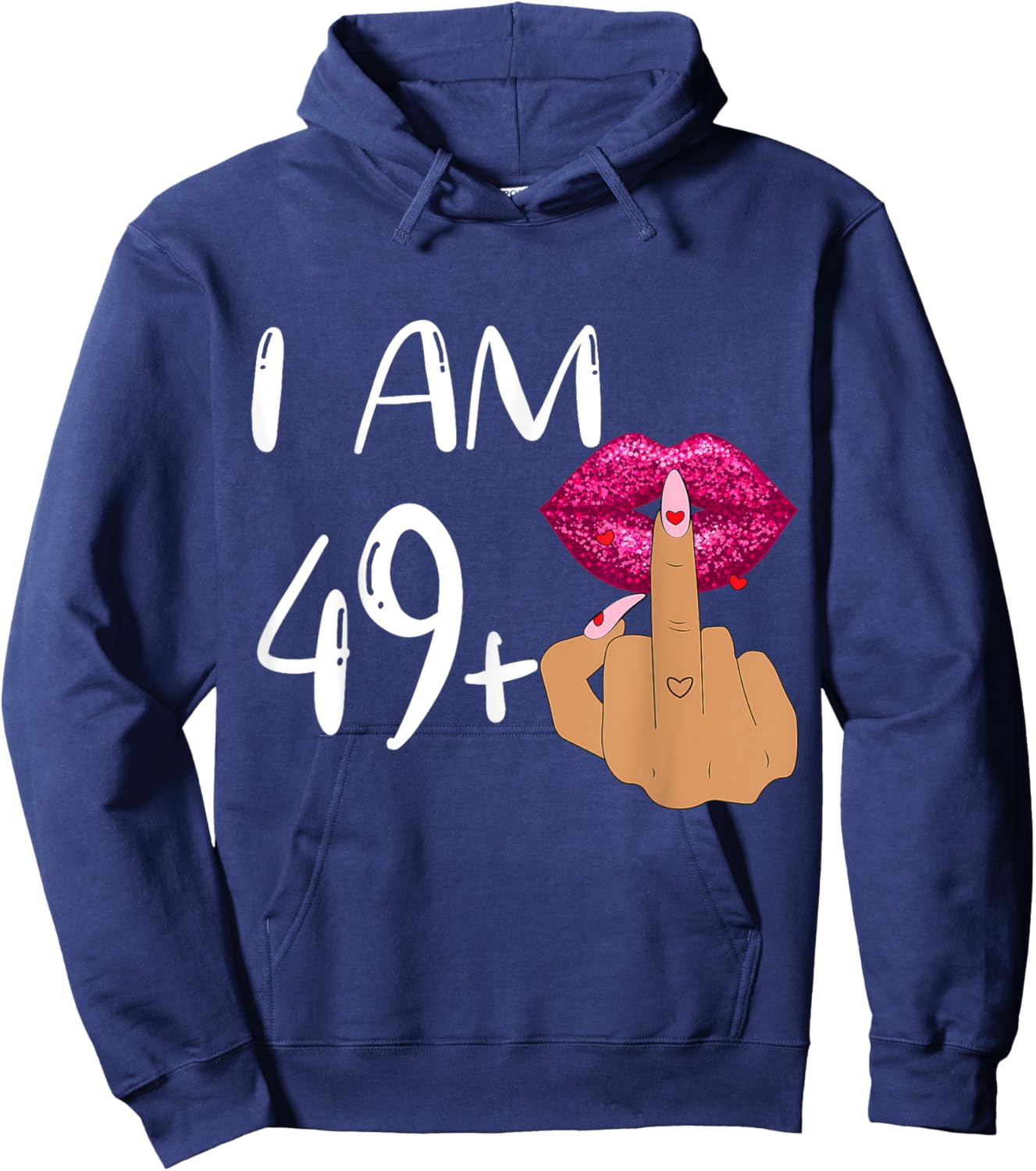 Funny 50Th Birthday,I Am 49+1 Finger Birthday,I'm 49 plus 1 Hoodie - Hoodie | Navy