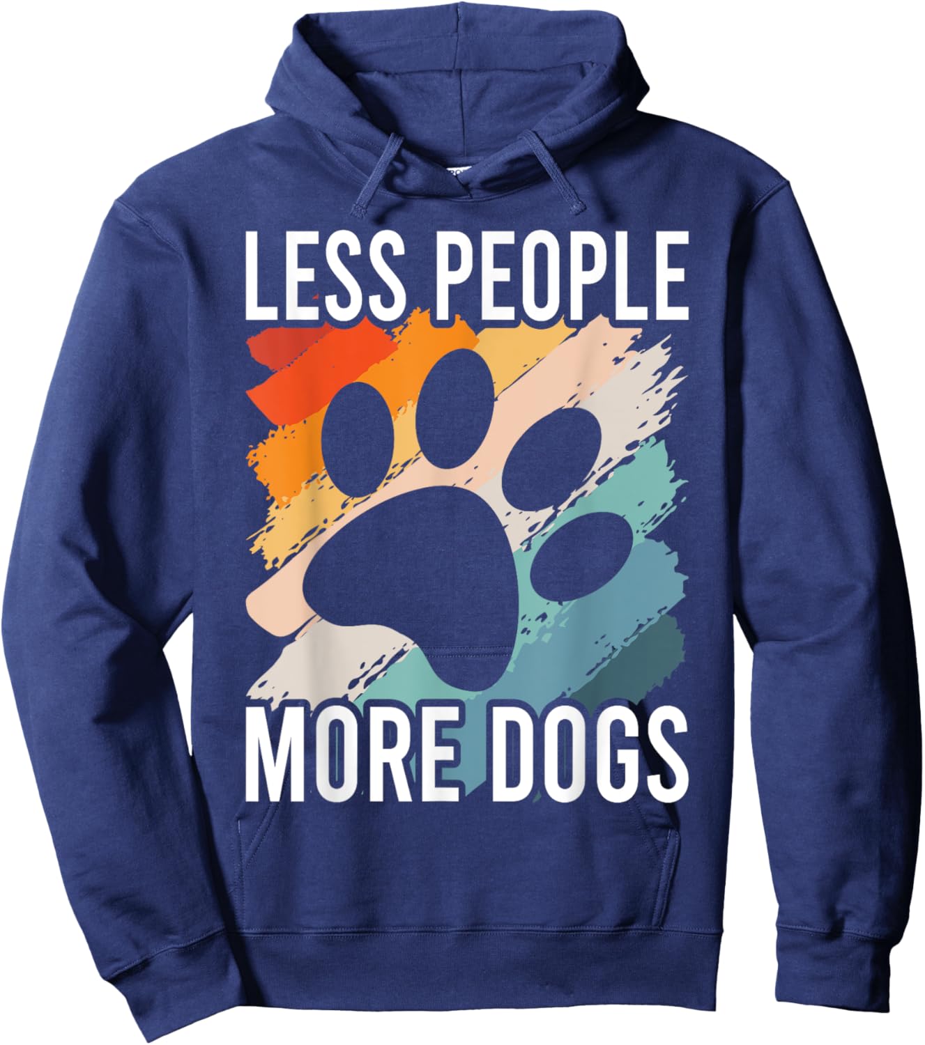 Vintage Funny Sayings Dog Lover Less People More Dogs Hoodie - Hoodie | Navy