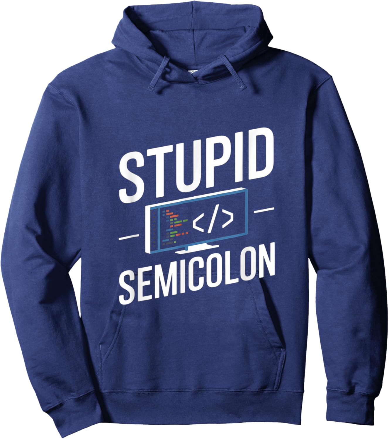 Stupid Semicolon Funny Software Engineer Coder Programmer Hoodie - Hoodie | Navy