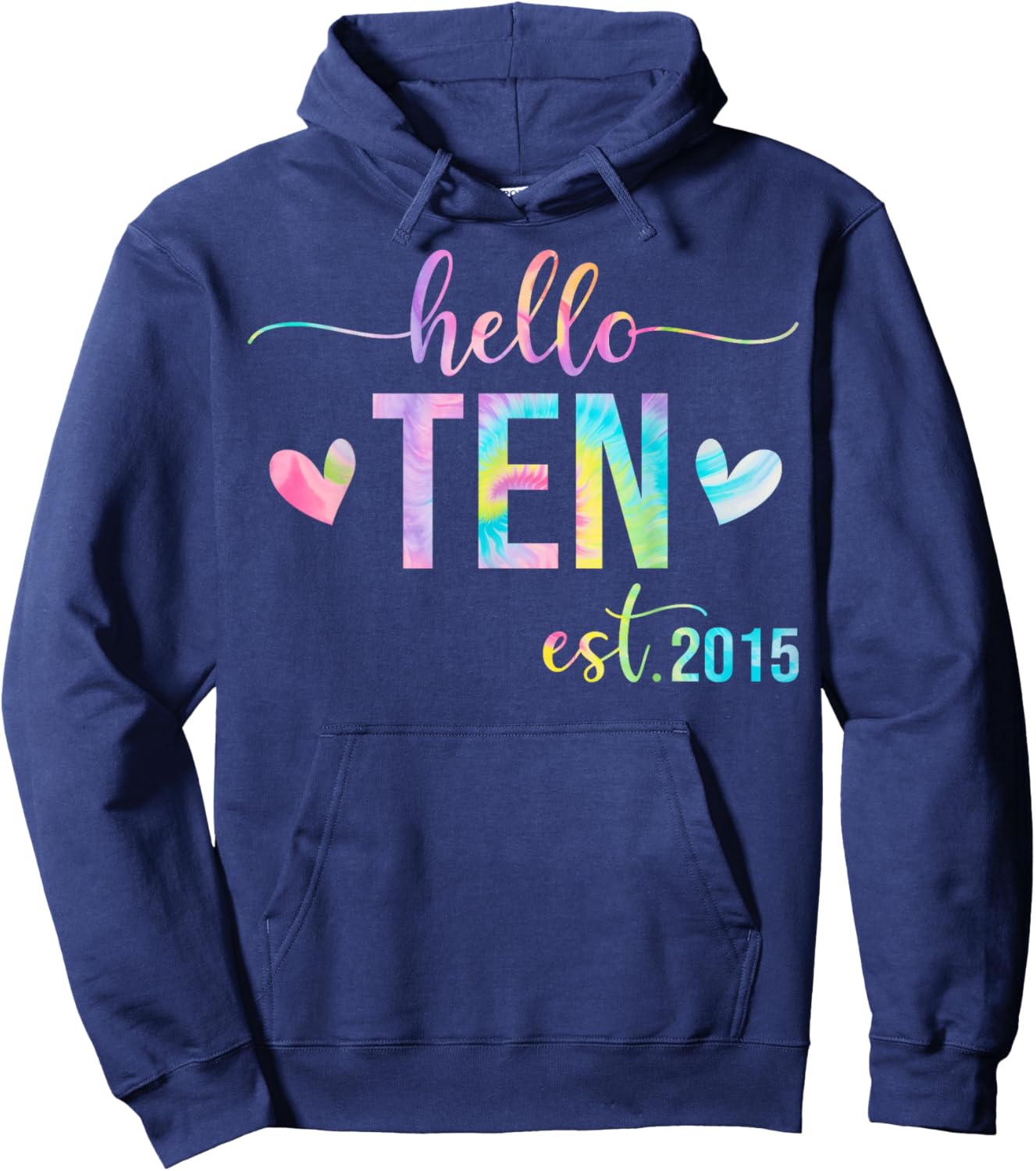 Hello Ten Est 2015 10 Years Old 10th Birthday Boys Girls Hoodie - Hoodie | Navy