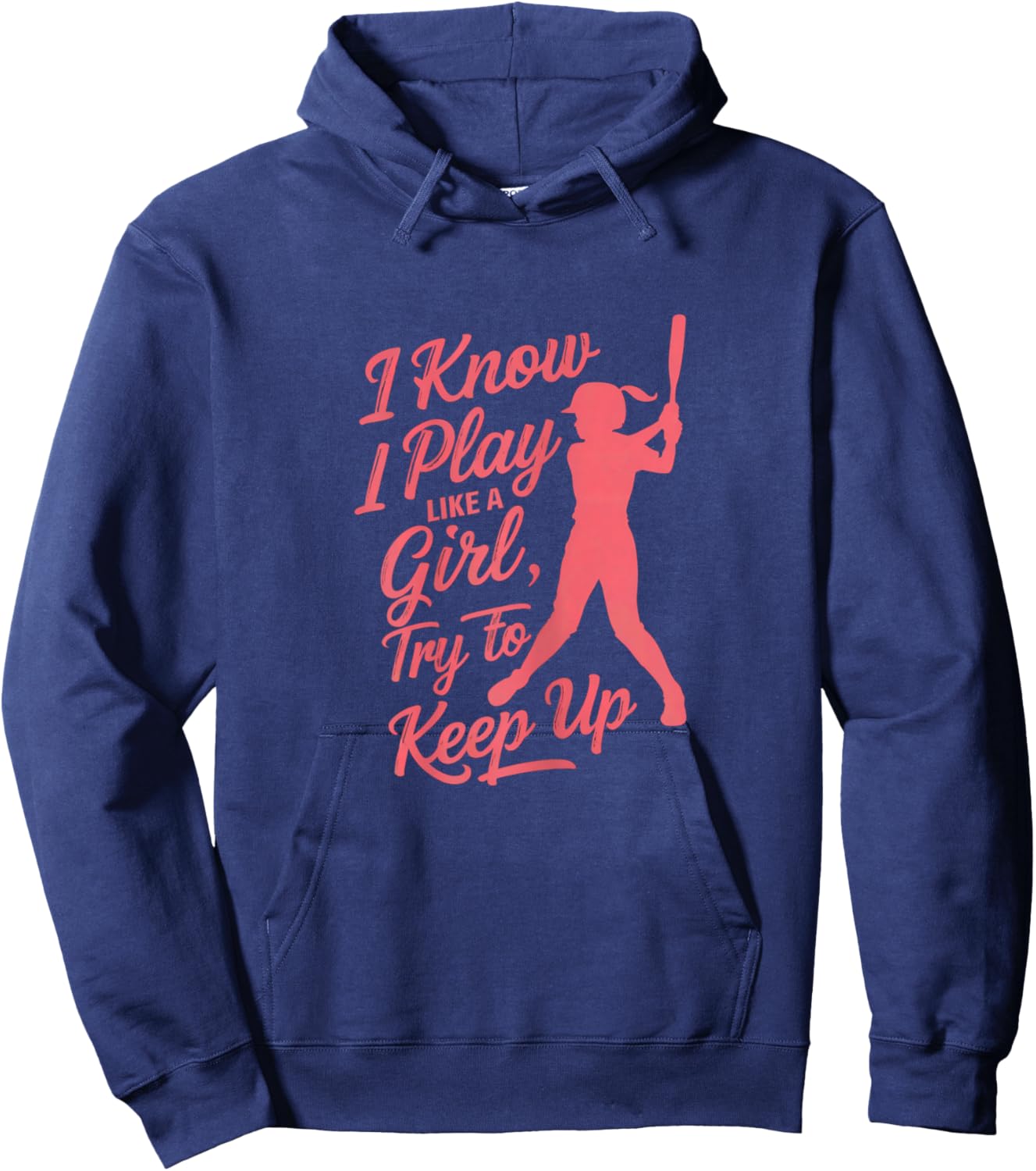 Shirt-o-Topia Women's I Know I Play Like A Girl Try To Keep Up Empowering Softball - Black, X-Small Hoodie - Hoodie | Navy