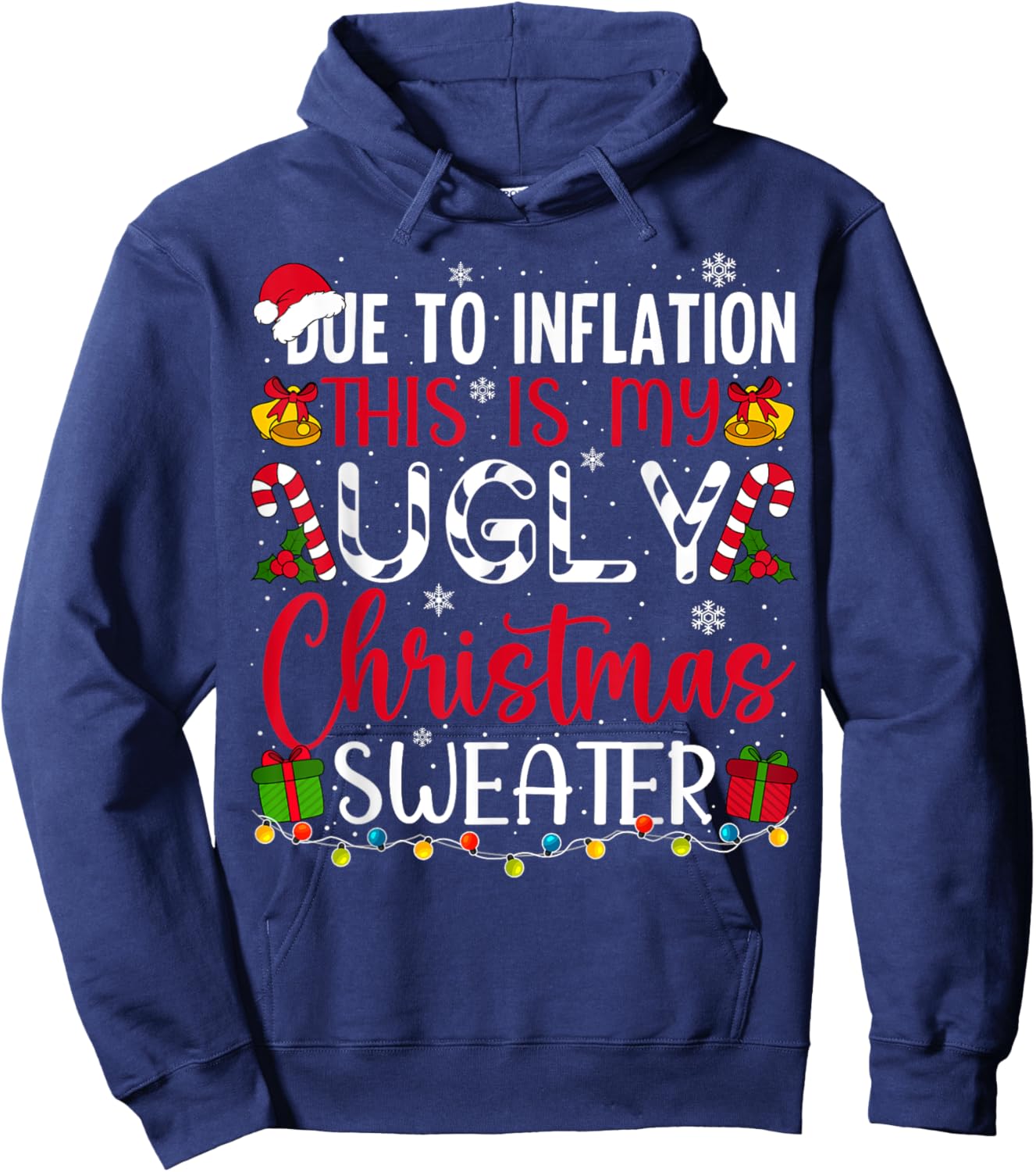 Due to Inflation Ugly Christmas Sweater Funny Xmas Holiday Hoodie - Hoodie | Navy