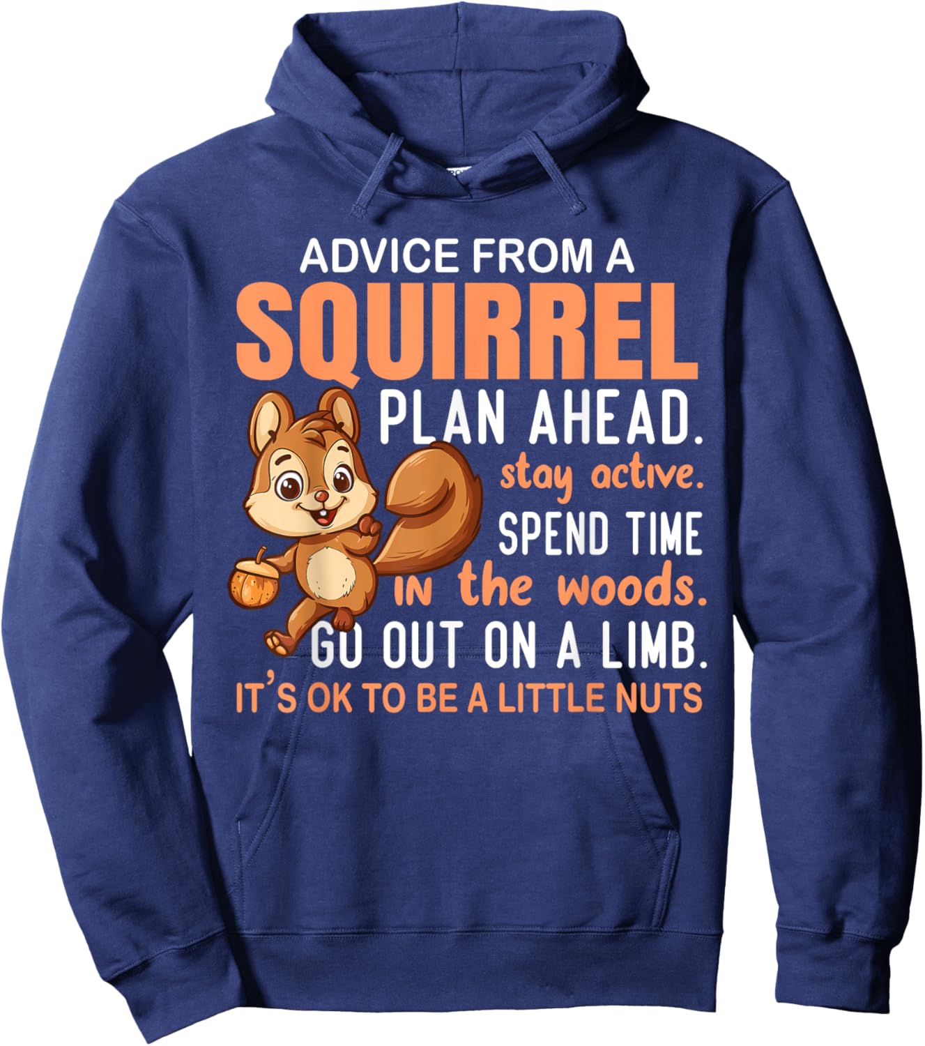 Advice From Squirrel - Funny Squirrel Lover Hoodie - Hoodie | Navy