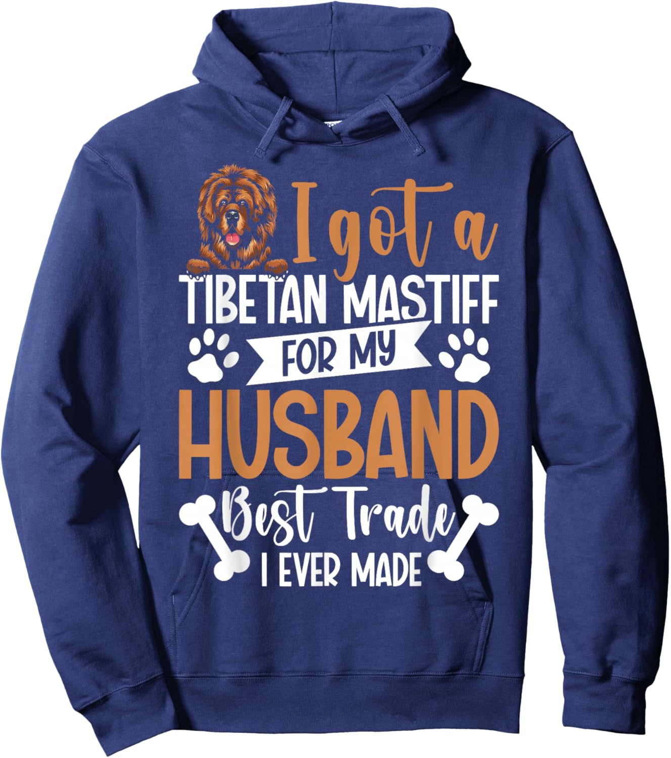 Tibetan Mastiff for my Husband Divorce Dog Mom Dogs Hoodie - Hoodie | Navy